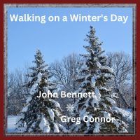 Walking On A Winter’s Day – –  Co-written with John Bennett 